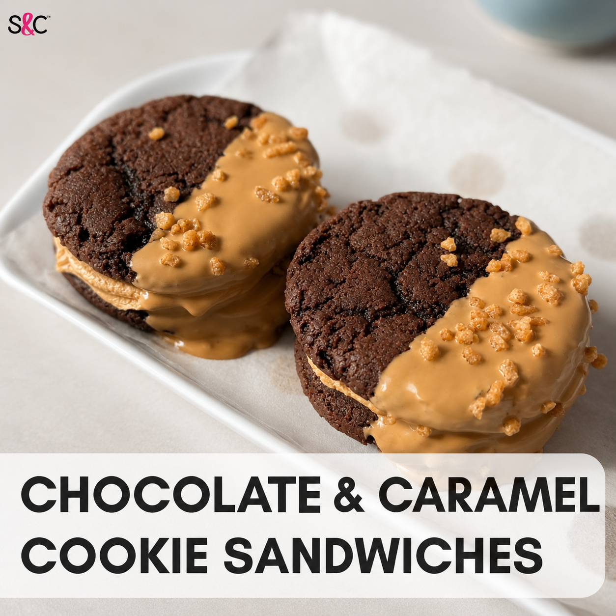 Chocolate & Caramel Cookie Sandwiches