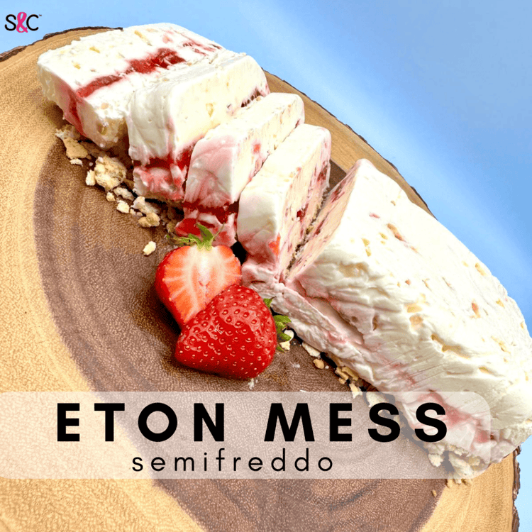 Eton Mess Semifreddo
