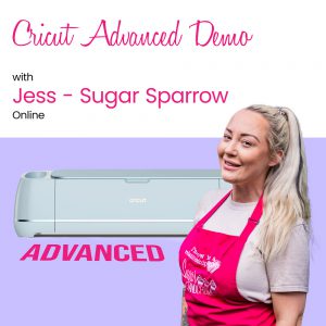 Cricut - ADVANCED - Demo Online with Jess - Sugar Sparrow 