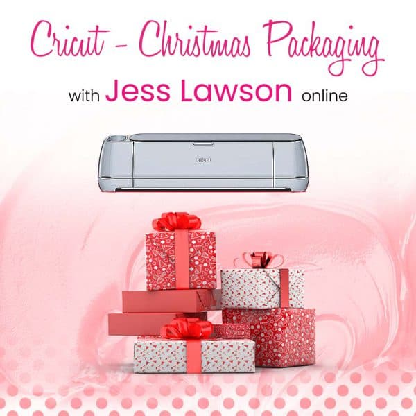 Cricut Christmas Packaging Demo Online with Jess Lawson