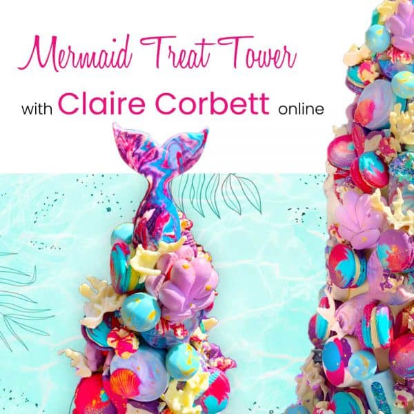 Mermaid Treat Tower Class with Claire Corbett Online