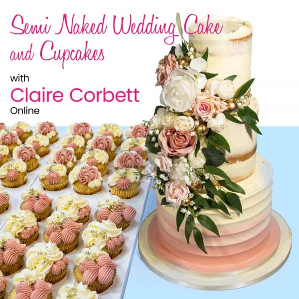 Naked Wedding Cake & Cupcakes with Claire Corbett Demo