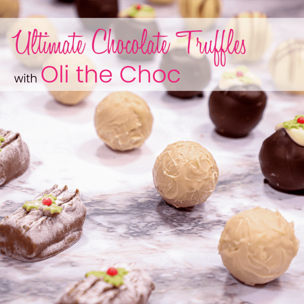 Ultimate Chocolate Truffles with Oli the Choc Master Chocolatier Online