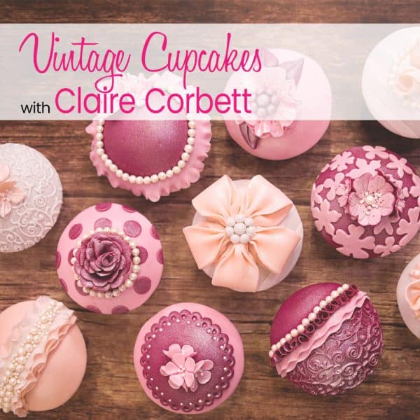 Vintage Cupcakes with Claire Corbett Online