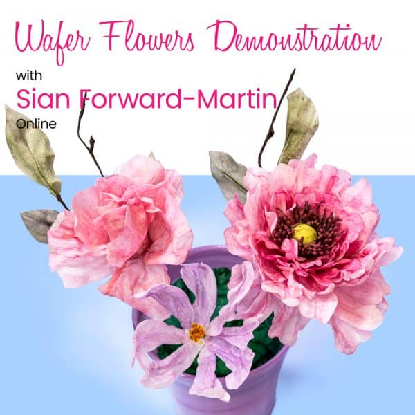 Wafer Flowers Demo with Siân Forward-Martin.1