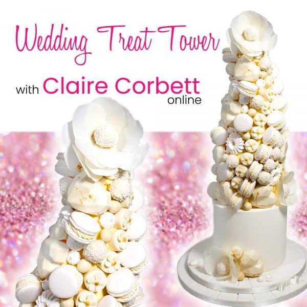 Wedding Treat Tower Class with Claire Corbett Online