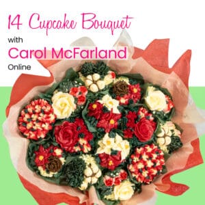Carol's 14 Cupcake Bouquet Class Online