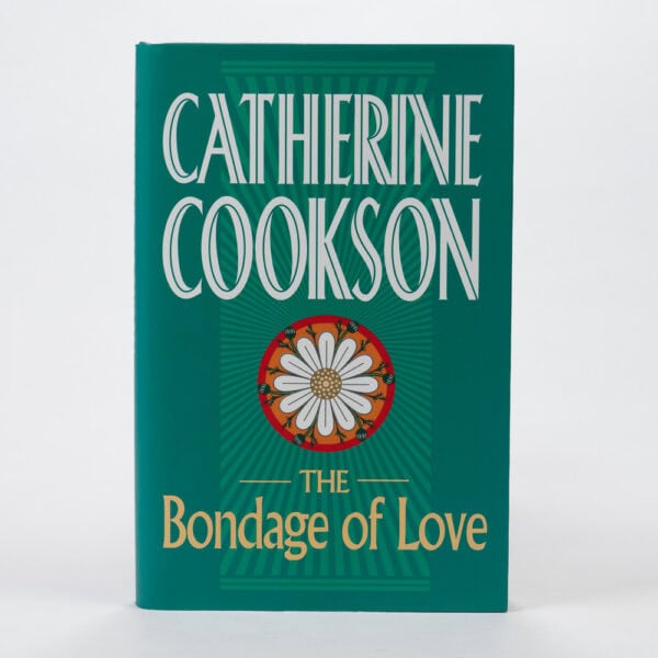 Cathrine Cookson - New - The Bondage of Love - Hardback