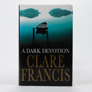 Clare Francis - New - A Dark Devotion - Hardback