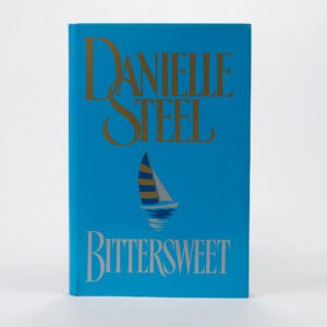 Danielle Steel - NEW - Bittersweet - Hardback