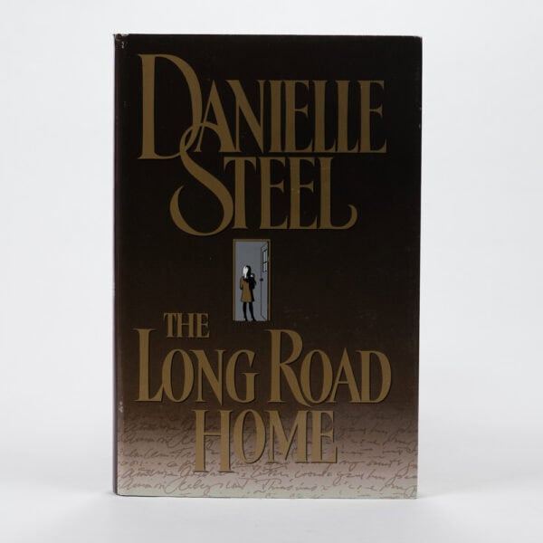Danielle Steel - NEW - The Long Road Home - Hardback